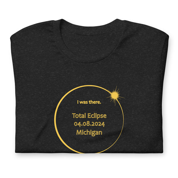 MICHIGAN I Was There 2024 Total Eclipse Brag Swag Center Circle short sleeve t-shirt unisex