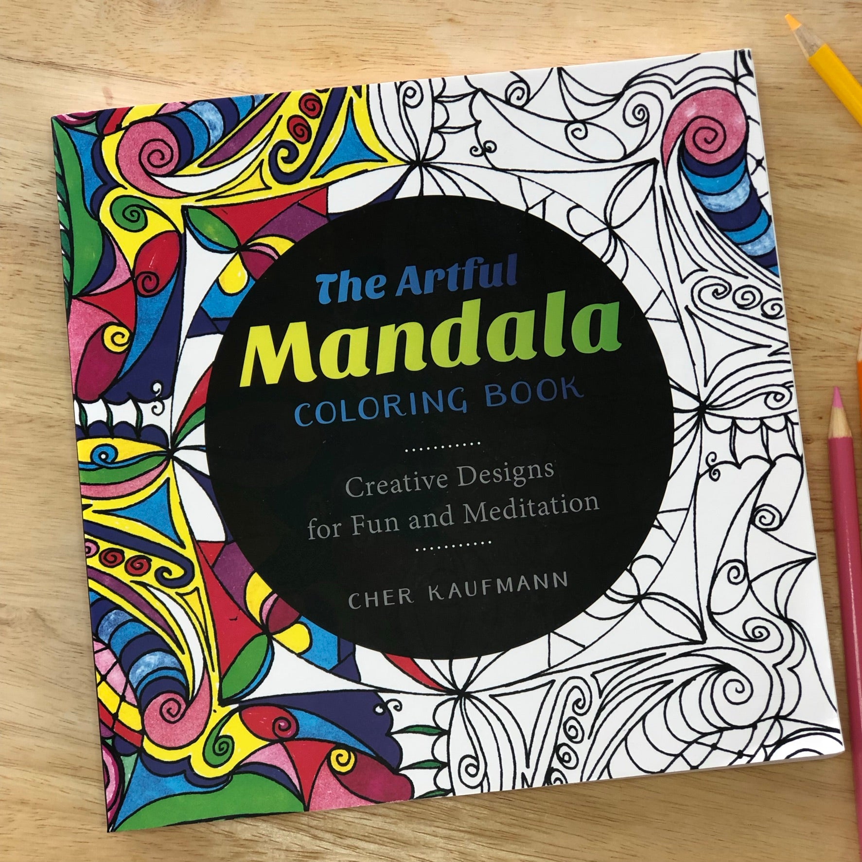 The Artful Mandala Coloring Book: Artful Designs for Fun and Meditation - BEST SELLER