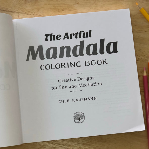 The Artful Mandala Coloring Book: Artful Designs for Fun and Meditation - BEST SELLER